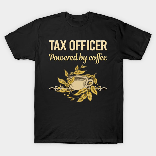 Powered By Coffee Tax Officer T-Shirt by Hanh Tay